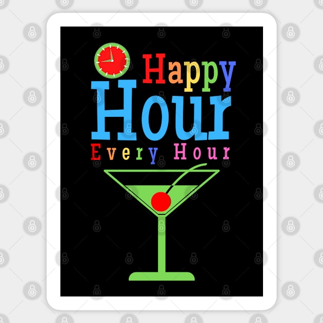 Happy Hour Every Hour Sticker by Kenny The Bartender's Tee Emporium